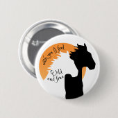 愛のボタン、私は野生感じで自由なあなたと！馬 缶バッジ (正面&裏面)