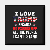 愛の切り株は彼が私ができる人々を怒らせるから マグネット (正面)