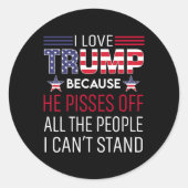 愛の切り株は彼が私ができる人々を怒らせるから ラウンドシール (正面)