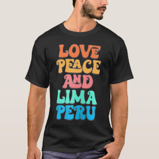 愛の平和とリマペルーGroovyリマ市 Tシャツ