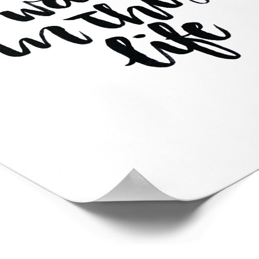 愛の引用文:あなたはこの人生で欲しいもの ポスター (角)