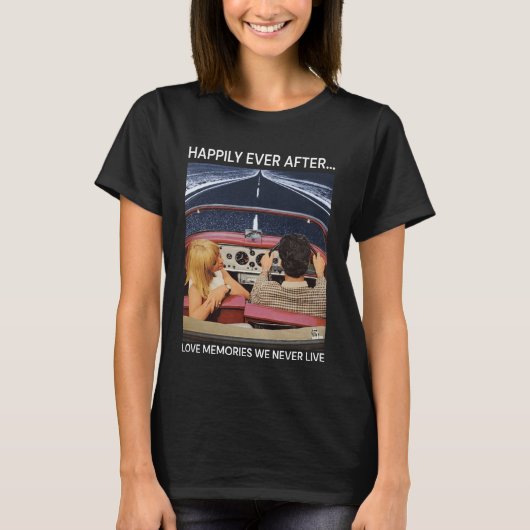 愛の思い出の後に生きることのない幸せな時間 Tシャツ (正面)