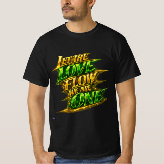 愛の流れを許そう 私たちは一つ Tシャツ