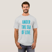 愛の海の下 Tシャツ (正面フル)