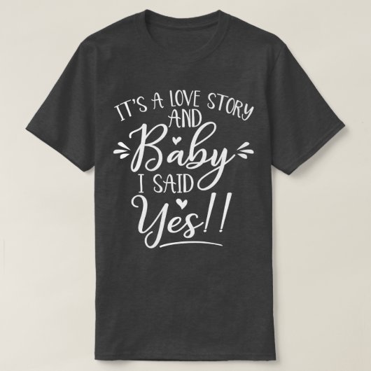 愛の物語BachelottにYes花嫁を言った Tシャツ (デザイン正面)