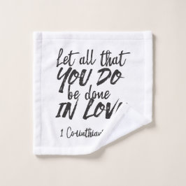 愛の行動 – 1コリント16:14 感動的 ウォッシュタオル