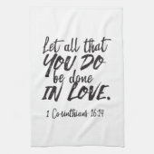 愛の行動 – 1コリント16:14 感動的 キッチンタオル (縦)