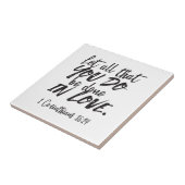 愛の行動 – 1コリント16:14 感動的 タイル (側面)