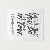 愛の行動 – 1コリント16:14 感動的 タペストリー (正面(横))