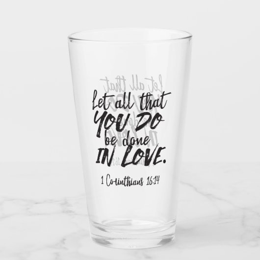 愛の行動 – 1コリント16:14 感動的 タンブラーグラス (正面)