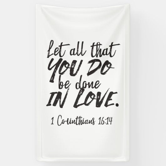 愛の行動 – 1コリント16:14 感動的 横断幕 (縦)