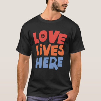 愛はここに住む Tシャツ
