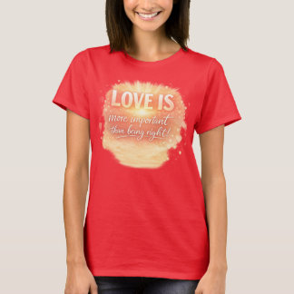 愛はとても重要!Tシャツ Tシャツ