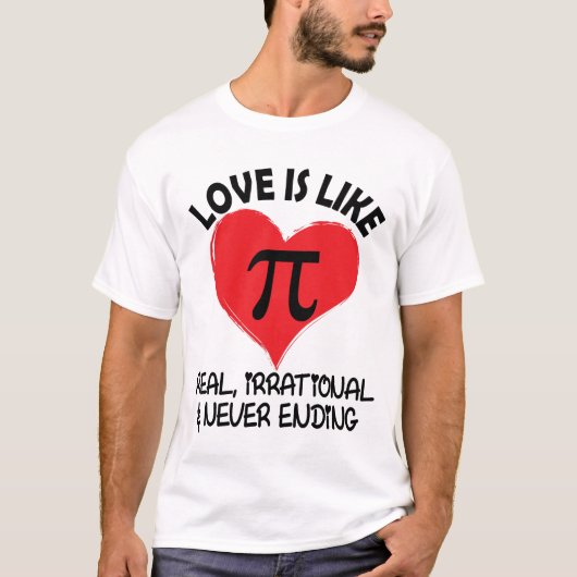 愛はパイの不合理実在で終わりがない Tシャツ (正面)