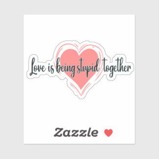 愛は一緒に愚かである シール