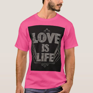 愛は人生 Tシャツ