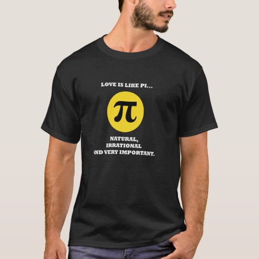 愛は円周率みたいなもの 面白い ユーモアの名言 Tシャツ (正面)