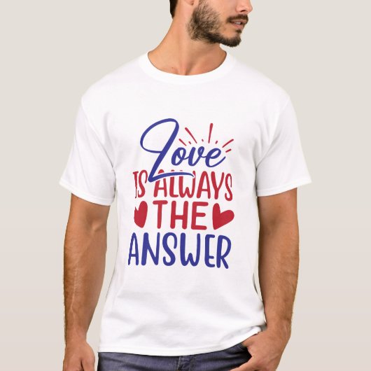 愛は常に答え 愛国心あふれるレッドブルーのTシャツ Tシャツ (正面)