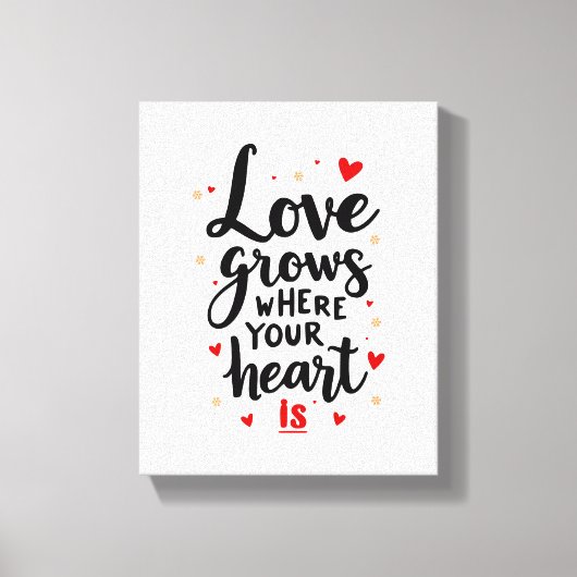 愛は心のこもったハートに育つ引用文 キャンバスプリント (正面)