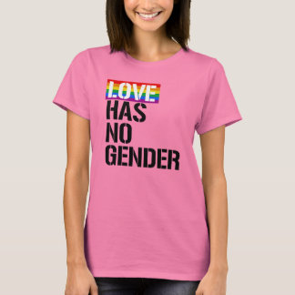 愛は性別を持たない – - LGBTQ Rights - Tシャツ