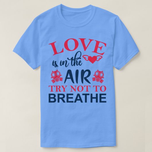 愛は息を吸わないように試みる Tシャツ (デザイン正面)