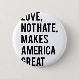 愛は憎しみではなく、アメリカを育素晴らしてる 缶バッジ