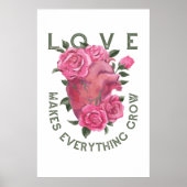 愛は成長すべてを作る – ロマンチックなフローラアート ポスター (正面)