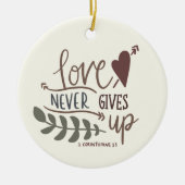 愛は決して聖書の第1節コリント23 セラミックオーナメント (正面)