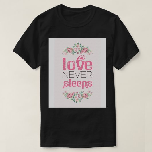 愛は眠らない Tシャツ (デザイン正面)