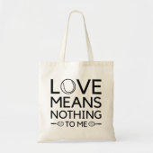 愛は私にとって何の意味も持たない トートバッグ (正面)