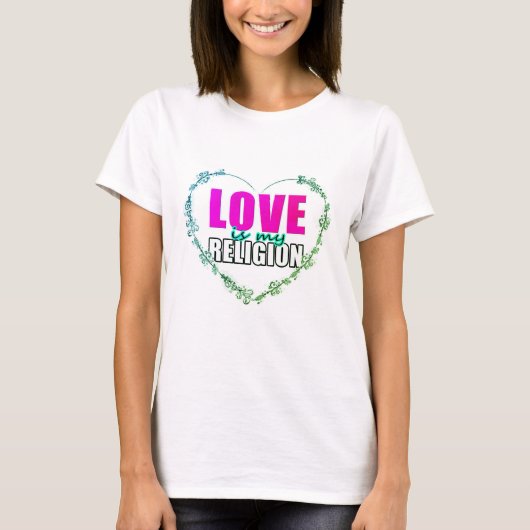 愛は私の宗教である Tシャツ (正面)
