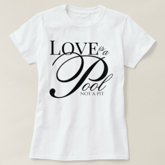 "愛は穴ではなくプール" デボーション・スクリプト Tシャツ