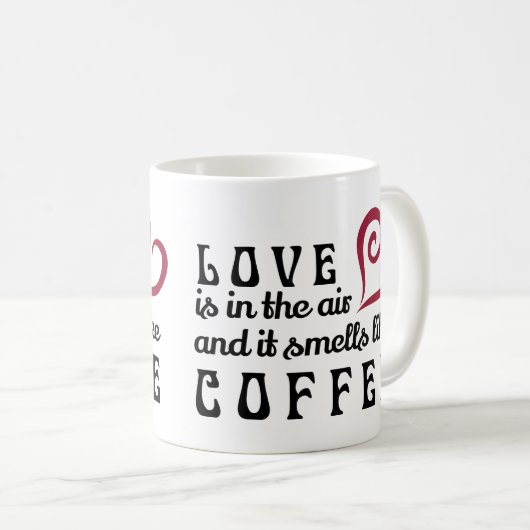 愛は空気にあり、コーヒー・マグのように臭いがします コーヒーマグカップ (正面右)