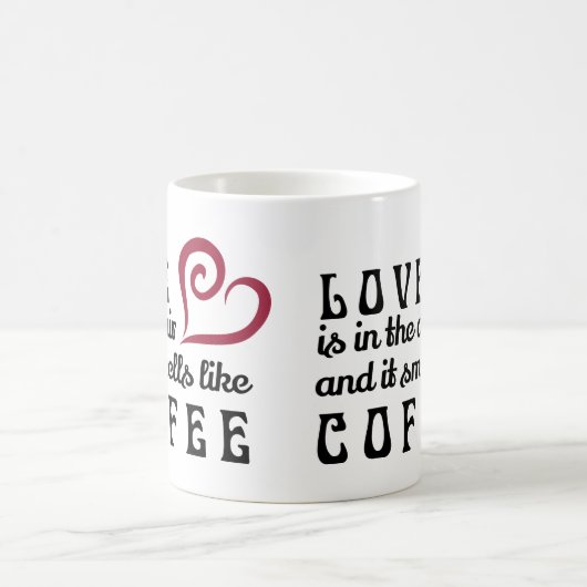 愛は空気にあり、コーヒー・マグのように臭いがします コーヒーマグカップ (中央)