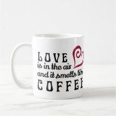 愛は空気にあり、コーヒー・マグのように臭いがします コーヒーマグカップ (左)