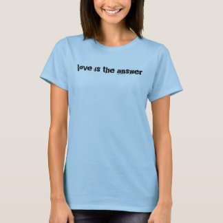 愛は答えである Tシャツ