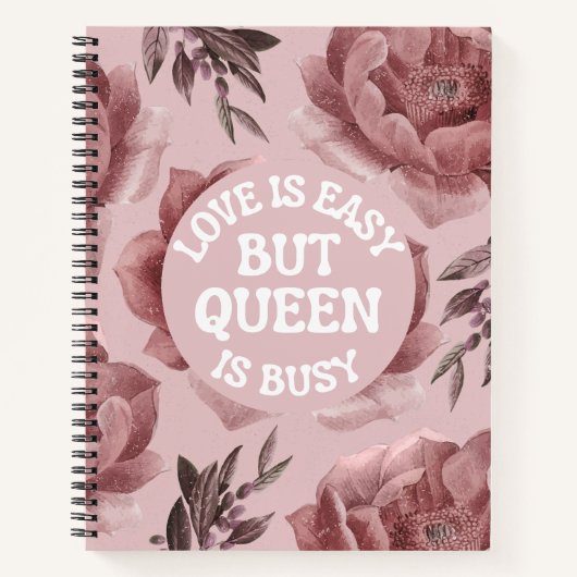 愛は簡単だけど女王は忙しい 花の女性名言 ノートブック (正面)