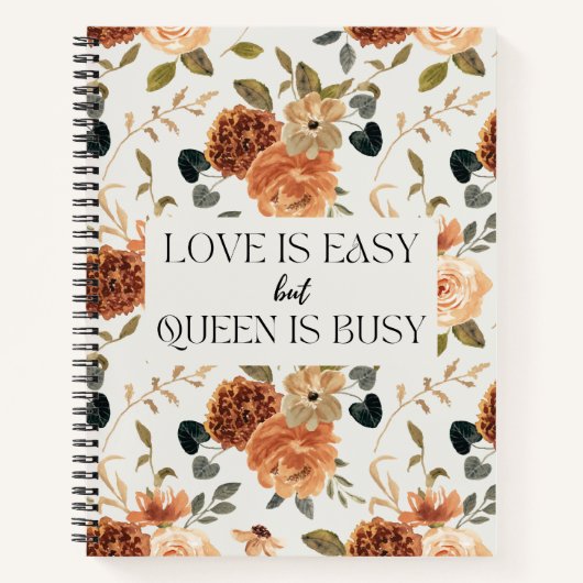 愛は簡単だけど女王は忙しい 花の女性名言 ノートブック (正面)