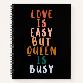 愛は簡単、女王は忙しい カラフルな女性の名言 ノートブック
