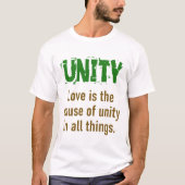 愛は統一の原因である – Unity引用文 Tシャツ (正面)