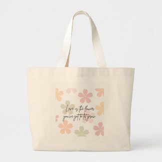 愛は花、育てなくちゃならない Flower Tote Bag - 美意識高めなデザイン ラージトートバッグ