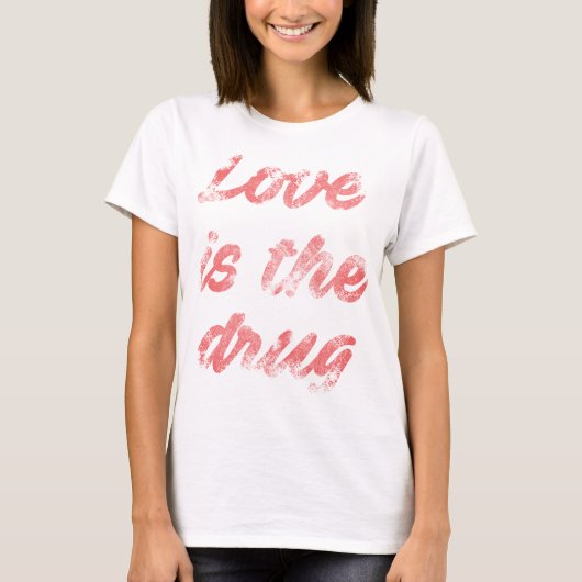 愛は薬剤です Tシャツ (正面)