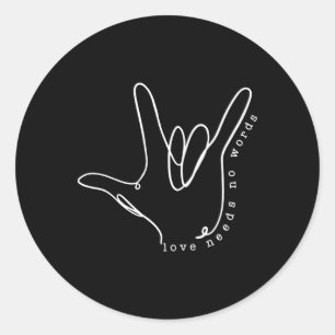 愛は言葉を必要としない Asl 自閉症啓発 Sped 教師 ラウンドシール