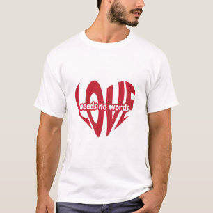愛は言葉を要しない Tシャツ