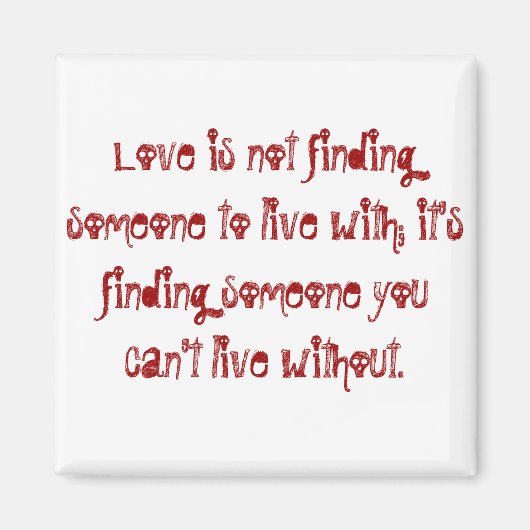 愛は誰かと一緒に住む人を見つけていない。それは… マグネット (正面)
