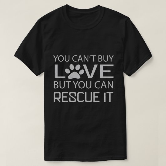 愛は買できないが、犬の恋人を助けることができる Tシャツ (デザイン正面)