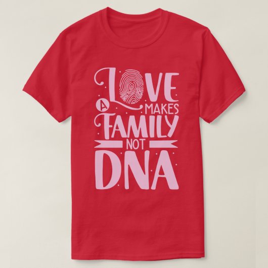愛は養子縁組の親になる Tシャツ (デザイン正面)