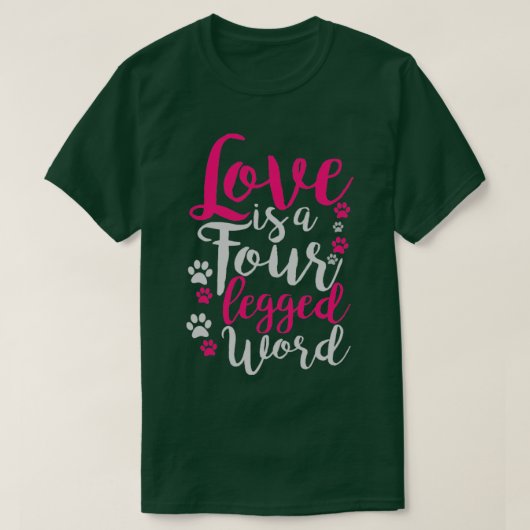 愛は4本足の単語である猫好きのために犬の愛 Tシャツ (デザイン正面)
