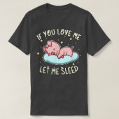 愛もししてよ可愛い豚の眠り豚眠り Tシャツ (デザイン正面)