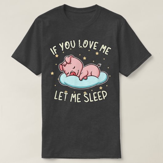 愛もししてよ可愛い豚の眠り豚眠り Tシャツ (デザイン正面)